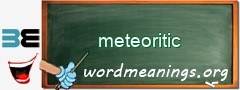WordMeaning blackboard for meteoritic